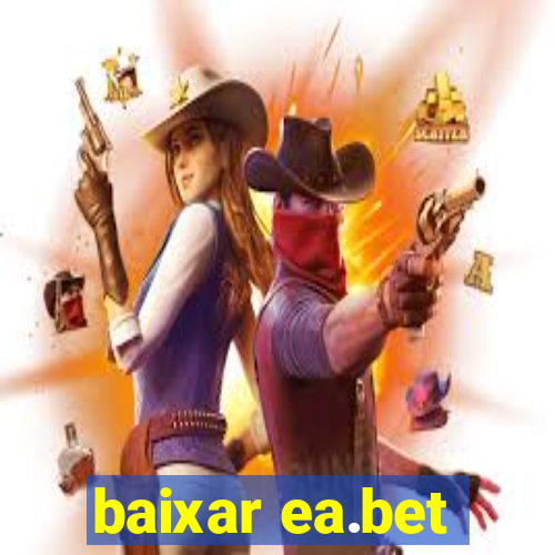 baixar ea.bet